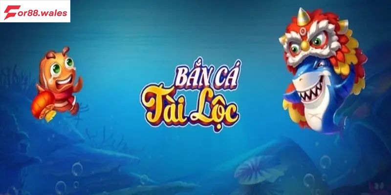 bắn cá tài lộc